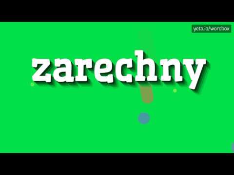ZARECHNY - HOW TO PRONOUNCE IT!?