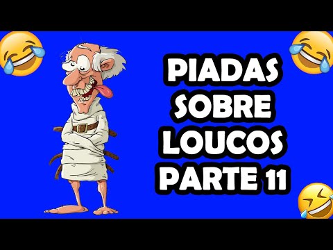 PIADAS SOBRE LOUCOS PARTE 11 - HUMORISTA THIAGO DIAS