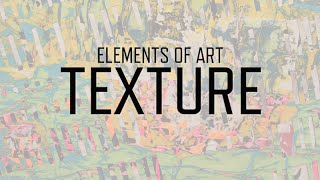 Elements of Art: Texture | KQED Arts