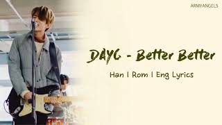 DAY6 - Better Better (Han | Rom | Eng Lyrics)