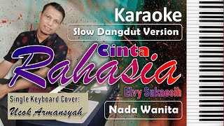 Download lagu Cinta Rahasia Karaoke Elvy Sukaesih | Nada Wanita | Slow Dangdut Version | SiKeCe | Lirik mp3