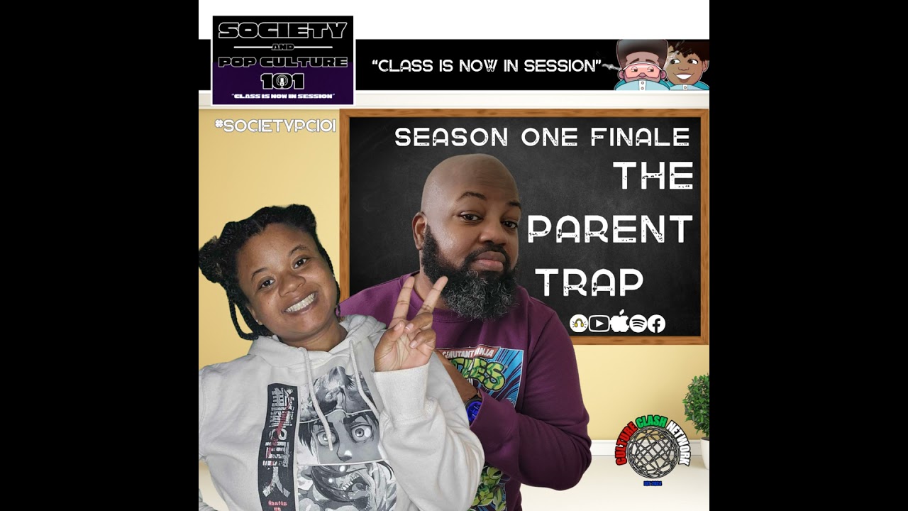 Season Finale: The Parent Trap! A Conversation into Parenting, Discipline, and Family.