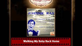 Johnnie Ray – Walking My Baby Back Home
