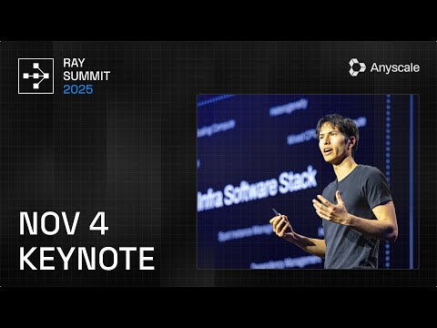 Ray Summit 2025 Keynote Day 1| Where AI Builders Shape What's Next