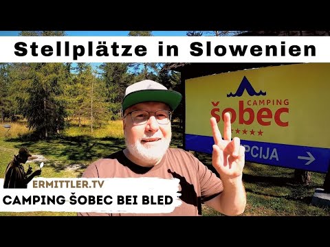 Šobec campsite near Bled in Slovenia | Investigator.TV