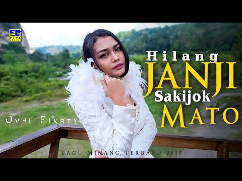 Ovhi Firsty - Hilang Janji Sakijok Mato (Official Music Video) Lagu Minang Terbaru 2019