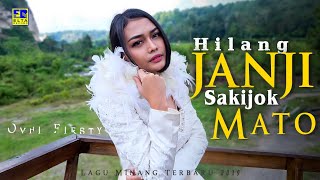 Download lagu Ovhi Firsty - Hilang Janji Sakijok Mato Lagu Minang Terbaru 2019 mp3 Download lagu Ovhi Firsty - Hilang Janji Sakijok Mato Lagu Minang Terbaru 2019 mp3