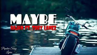 RAJAN - Maybe (Lyrics) ft. Tory Lanez