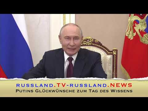 Putins Glückwünsche zum Tag des Wissens