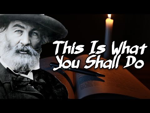 Walt Whitman | This Is What You Shall Do