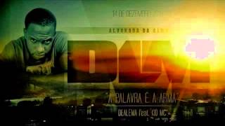Dealema - Palavra é a arma (Com Kid MC) 2013 [Alvorada Da Alma]