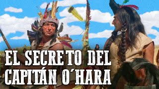 Download lagu El secreto del capitán O'Hara | Indios Película del Oeste mp3