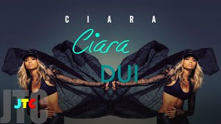 Ciara - DUI (Lyrics)