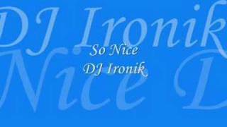 So Nice - Dj Ironik
