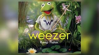 Weezer - Keep Fishin&#39; (Single Version)