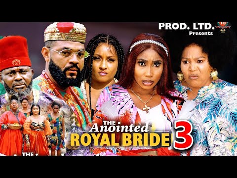 THE ANOINTED ROYAL BRIDE SEASON 3 (NEW TRENDING MOVIE) Stephen Odimgbe 2023 Latest Nollywood Movie