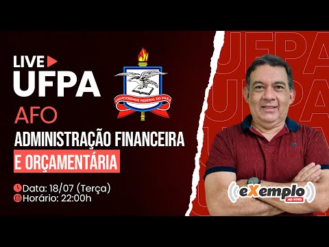 LIVE - 18/07 - 22h - UFPA - Administração Financeira e Orçamentária - Silvio Caminha