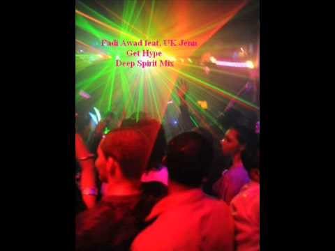 Fadi Awad feat. UK Jenn - Get Hype (Deep Spirit Mix)