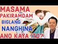 Masama Pakiramdam, Bigla Nanghina: Ano Kaya Ito? - By Doc Willie Ong