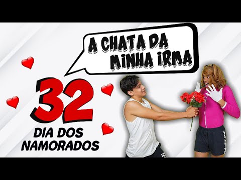 A chata da minha irmã 32 (Dia dos Namorados)