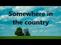 Gene Pitney - Somewhere In The Country (with lyrics)
