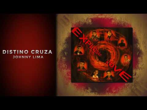 JOHNNY LIMA - DISTINO CRUZA [EXPLOSÃO LOVE 2003]