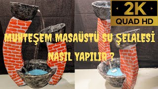 Muhteşem Masaüstü Su Şelalesi Nasıl Yapılır ? Amazing Cement Tabletop Water Foun