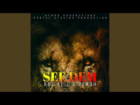 See Dem (feat. Ras Al-i & Remoh)