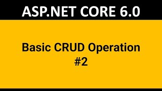 ASP.NET CORE 6.0 Tutorial for beginners | Day-2: CRUD Operation