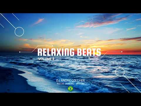 Relaxing Beats (Jazz , R&B , Nu Disco , Deep House) by DJ André Collyer - Volume 2