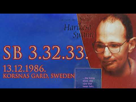 SB 3.32.33 - 13.12.1986. Korsnas Gard Harikesa Swami