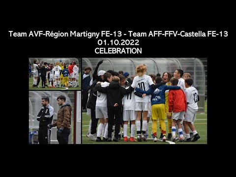 Team AVF-Région Martigny FE-13 - Team AFF-FFV-Castella FE-13,  01.10.2022, CELEBRATION