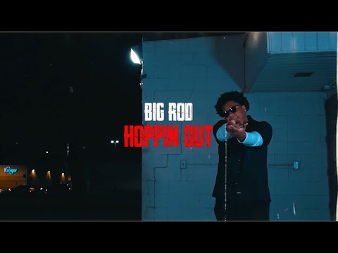 BigRod - Hoppin Out (Official Video)