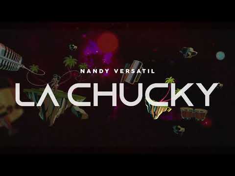 Nandy Versátil - La Chucky (Mi Mami Chula) Lyrics Video