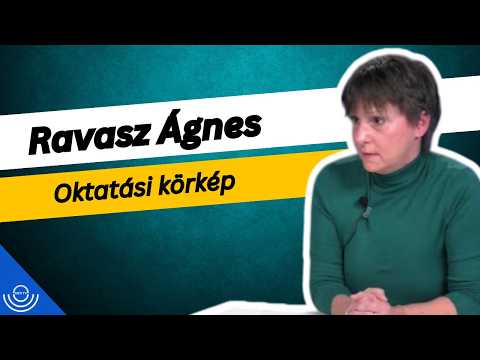 Pirkadat: Ravasz Ágnes – Oktatási körkép