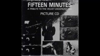 Fifteen Minutes - A tribute to the Velvet Underground - Full Album (1994)