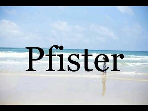 How To Pronounce Pfister🌈🌈🌈🌈🌈🌈Pronunciation Of Pfister