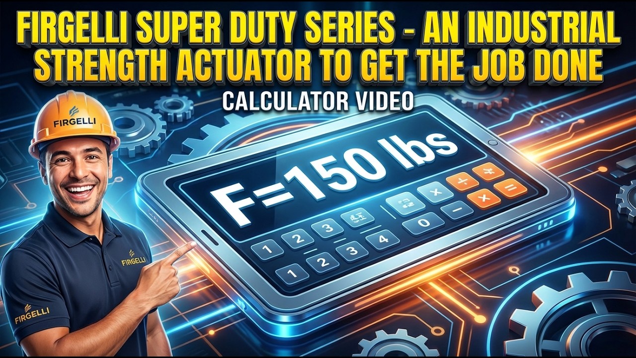 FIRGELLI Super Duty series - An Industrial Strength Actuator to Get The Job Done