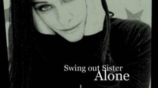 Swing Out Sister - Alone