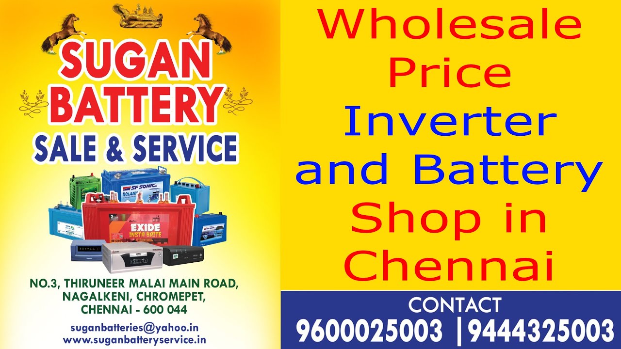 Whole Sale Price Battery and Inverter Shop in Chennai Chrompet. Cell: 9600025003, 9444325003
