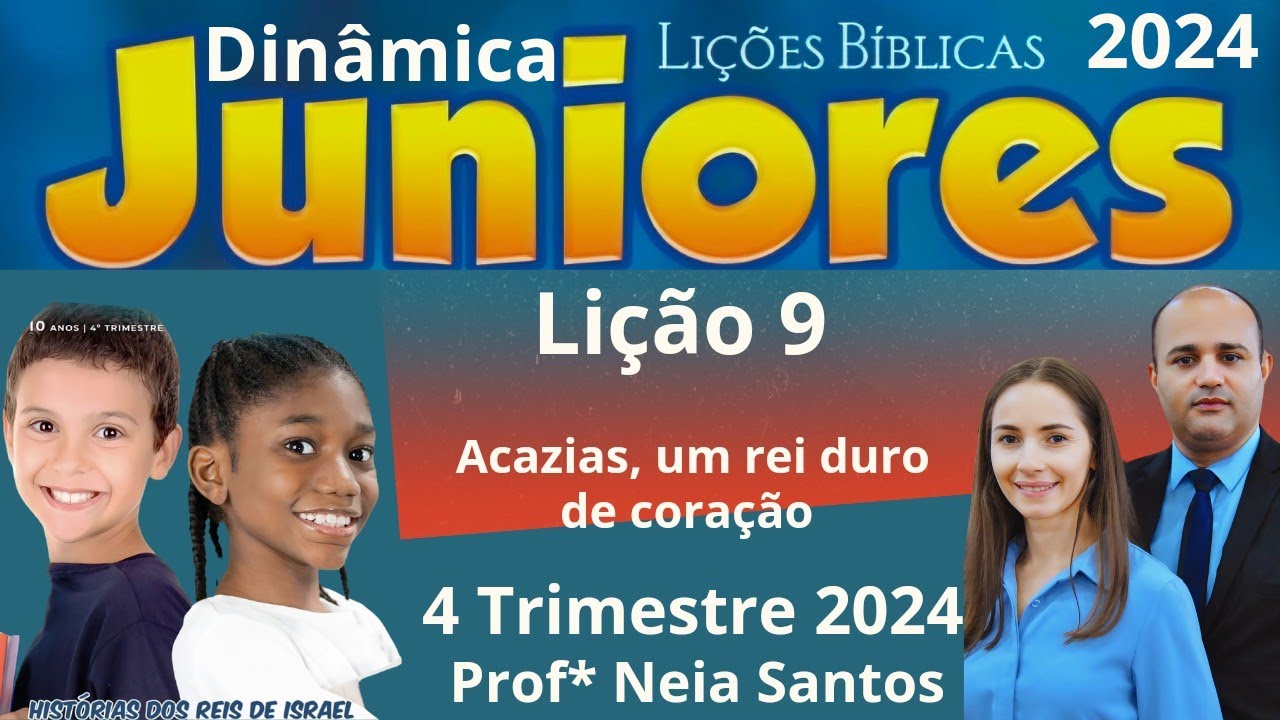 EBD- Lição 9 Juniores | Acazias, um Rei duro de Coração  ( EBD 4 Trimestre 2024 )