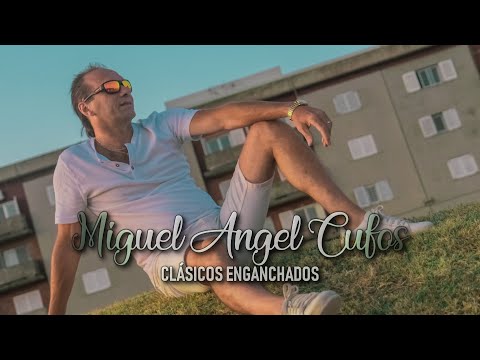 Miguel Angel Cufos - Enganchados 2020