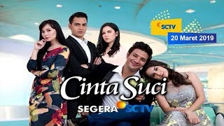 Download lagu Full Cuplikan Cinta Suci Malam Ini 20 Maret 2019 mp3 Download lagu Full Cuplikan Cinta Suci Malam Ini 20 Maret 2019 mp3