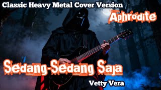 Download lagu Sedang Sedang Saja – Vetty Vera | Classic Heavy Metal Cover by Aphrodite mp3