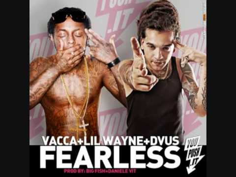 Vacca + Lil Wayne + Dvus - Fearless (Stop Talking Rmx Prod by Big Fish & Daniele Vit)