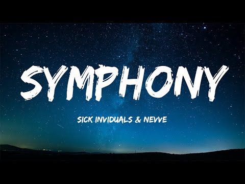 SICK INDIVIDUALS - Symphony ft. Nevve (Lyrics)