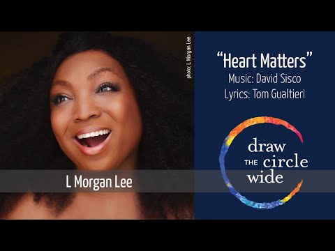 Series 2, Episode 2 -  Song “Heart Matters” - L Morgan Lee