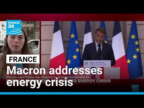 Macron addresses energy crisis, warns of 'hybrid attacks'
