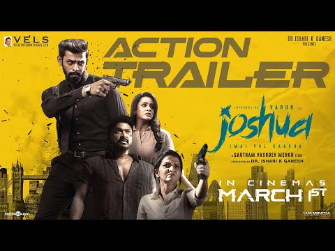 Joshua Imai Pol Kaakha An Action Trailer|Varun,Krishna,Raahei,DD|Gautham Vasudev Menon |Karthik|Vels