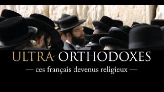ULTRA-ORTHODOXES : ces Juifs français devenus religieux [FILM-DOCUMENTAIRE]
